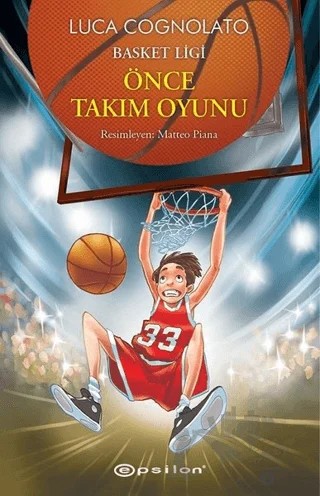 Önce Takım Oyunu - Basket Ligi Serisi 1 – Luca Cognolato – Epsilon Yayınevi kitap kapağı