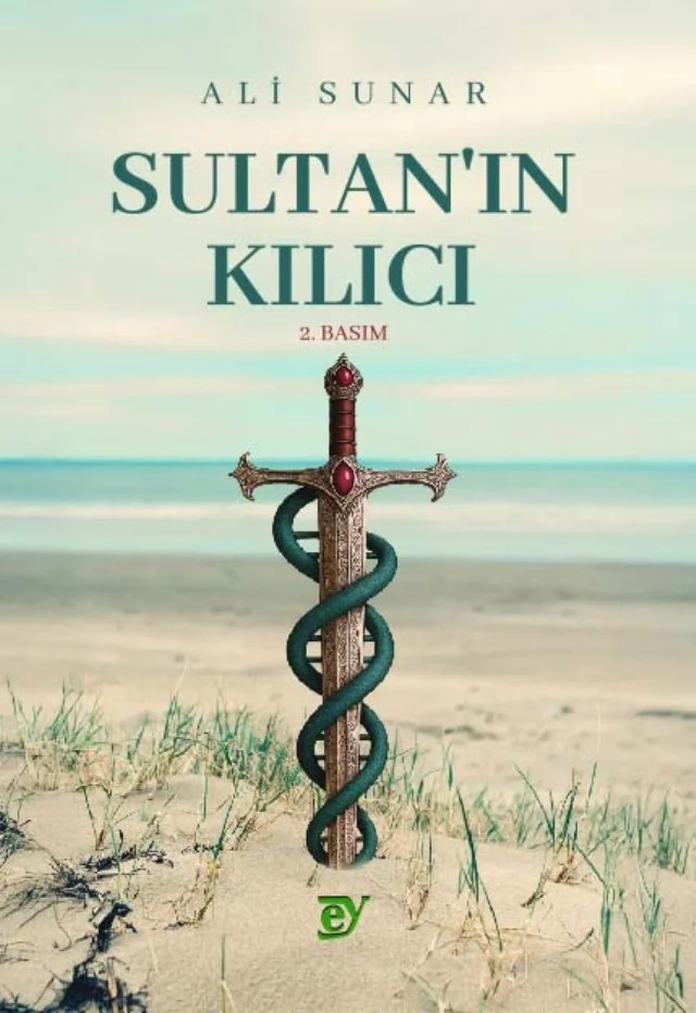 Sultan’ın Kılıcı – Ali Sunar – EY Yayınları kitap kapağı