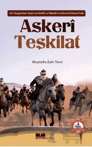 Hz. Peygamber ve Hulefa-yi Raşidin Döneminde Askeri Teşkilat – Mustafa Zeki Terzi – Siyer Yayınları kitap kapağı