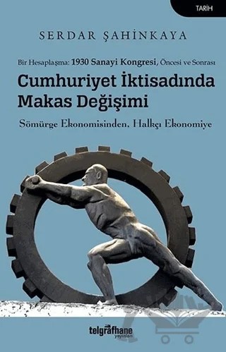 Cumhuriyet İktisadında Makas Değişimi – Serdar Şahinkaya – Telgrafhane Yayınları kitap kapağı