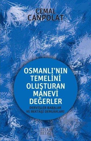 Osmanlı'nın Gerçek Manevi Temeli – Cemal Canpolat – Siyah Beyaz Yayınları kitap kapağı