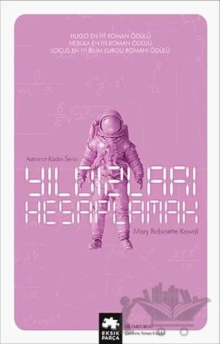 Yıldızları Hesaplamak – Mary Robinette Kowal – Eksik Parça Yayınları kitap kapağı