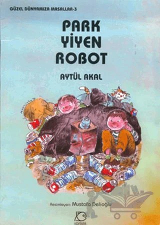Park Yiyen Robot – Aytül Akal – Uçanbalık Yayıncılık kitap kapağı