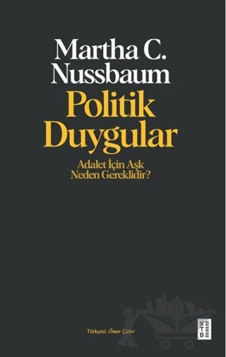 Politik Duygular – Martha C. Nussbaum – Ketebe Yayınları kitap kapağı