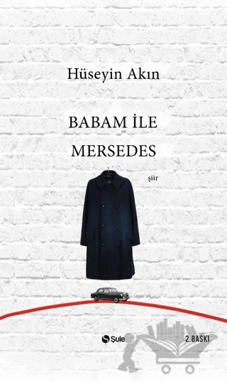 Babam ile Mersedes – Hüseyin Akın – Şule Yayınları kitap kapağı