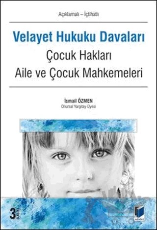 Velayet Hukuku Davaları (Açıklamalı - İçtihatlı) – İsmail Özmen – Adalet Yayınevi kitap kapağı