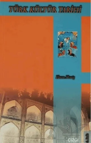 Türk Kültür Tarihi – Ekrem Memiş – Çizgi Kitabevi Yayınları kitap kapağı