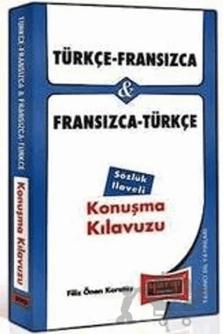 Türkçe - Fransızca ve Fransızca - Türkçe Konuşma Kılavuzu Sözlük İlaveli – Filiz Önen Karataş – Yargı Yayınevi kitap kapağı