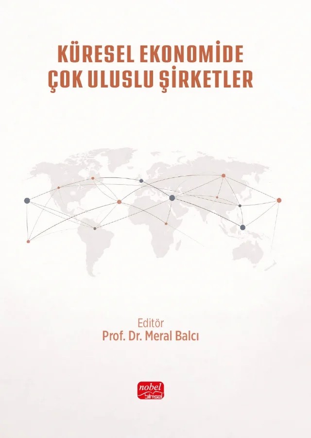 KÜRESEL EKONOMİDE ÇOK ULUSLU ŞİRKETLER - Teoriden Uygulamaya – Meral Balcı – Nobel Bilimsel Eserler kitap kapağı