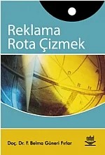 Reklama Rota Çizmek – F.Belma Güneri Fırlar – Nobel Yayın kitap kapağı