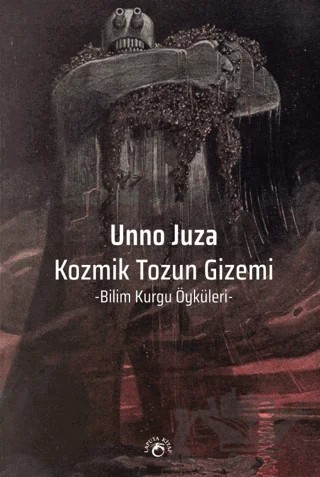 Kozmik Tozun Gizemi - Bilim Kurgu Öyküleri – Unno Juza – Laputa Kitap kitap kapağı