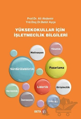 Yüksekokullar İçin İşletmecilik Bilgileri – Ali Akdemir, Betül Ayça – Beta Yayınevi kitap kapağı
