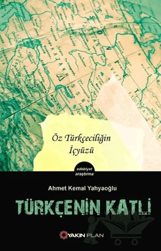 Türkçenin Katli – Ahmet Kemal Yahyaoğlu – Yakın Plan Yayınları kitap kapağı