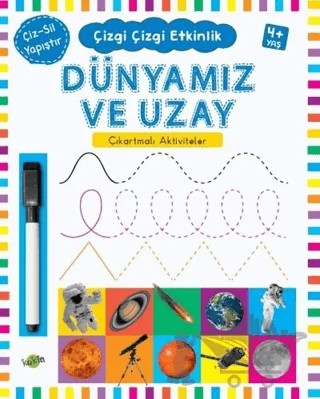 Dünyamız ve Uzay 4+ Yaş - Çizgi Çizgi Etkinlik – Kolektif – Kukla Yayınları kitap kapağı