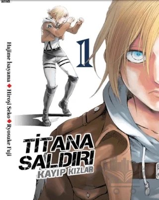 Titana Saldırı - Kayıp Kızlar 1 – Hajime İsayama, Ryosuke Fuji, Hiroşi Seko – Komikşeyler Yayıncılık kitap kapağı