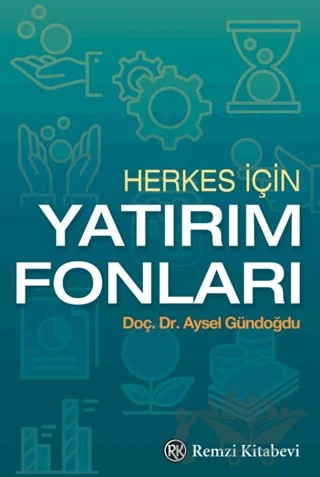 Herkes İçin Yatırım Fonları – Aysel Gündoğdu – Remzi Kitabevi kitap kapağı