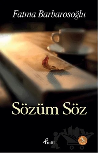 Sözüm Söz – Fatma Barbarosoğlu – Profil Kitap kitap kapağı