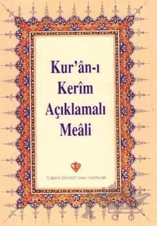 Kuranı Kerim ve Açıklamalı Meali Cep Boy Plastik Kapak Bilgisayar Hattı – Hayrettin Karaman, Ali Özek, İbrahim Kafi Dönmez, Sadrettin Gümüş, Ali Turgut, Mustafa Çağırıcı – Türkiye Diyanet Vakfı Yayınları kitap kapağı