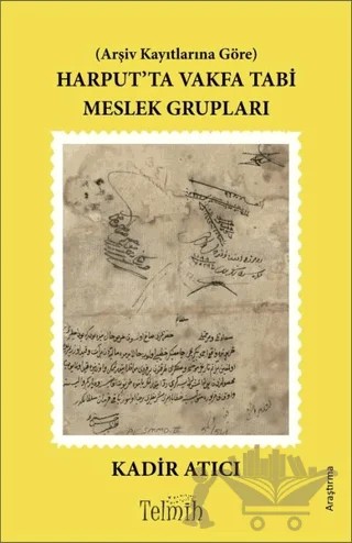 Harput’ta Vakfa Tabi Meslek Grupları – Kadir Atıcı – Telmih Kitap kitap kapağı