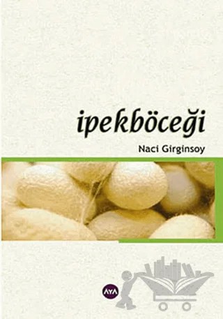 İpekböceği – Naci Girginsoy – Aya Kitap kitap kapağı