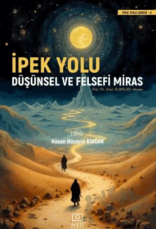 İpek Yolu Düşünsel ve Felsefi Miras – Kolektif – Necmettin Erbakan Üniversitesi Yayınları kitap kapağı