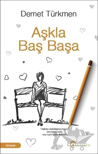 Aşkla Baş Başa – Demet Türkmen – Eftalya Kitap kitap kapağı