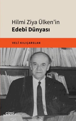 Hilmi Ziya Ülken'in Edebî Dünyası – Nihangül Daştan – Çizgi Kitabevi Yayınları kitap kapağı