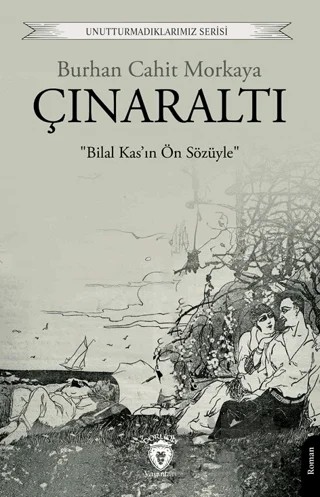 Çınaraltı – Burhan Cahit Morkaya – Dorlion Yayınları kitap kapağı