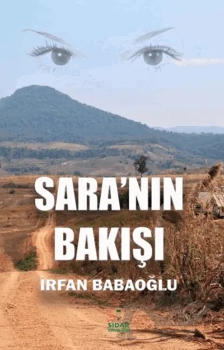 Sara’nın Bakışı – İrfan Babaoğlu – Sidar Yayınları kitap kapağı