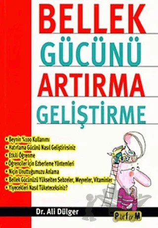 Bellek Gücünü Artırma Geliştirme – Ali Dülger – Platform Yayınları kitap kapağı