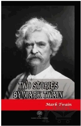Two Stories by Mark Twain – Mark Twaın – Platanus Publishing kitap kapağı