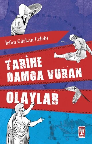 Tarihe Damga Vuran Olaylar – İrfan Gürkan Çelebi – İlk Genç Timaş kitap kapağı