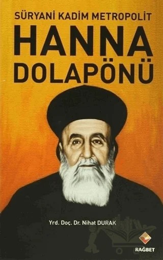 Süryani Kadim Metropolit Hanna Dolapönü – Nihat Durak – Rağbet Yayınları kitap kapağı