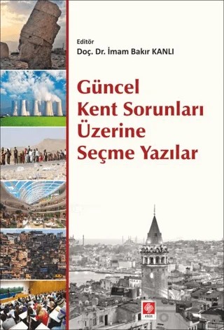 Güncel Kent Sorunları Üzerine Seçme Yazılar – Kolektif – Ekin Basım Yayın kitap kapağı