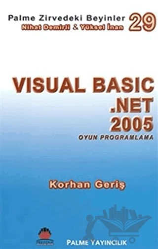 Zirvedeki Beyinler 29 / Visual Basic Net 2005 – Yüksel İnan – Palme Yayıncılık kitap kapağı