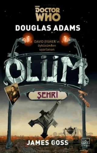 Doctor Who: Ölüm Şehri – Douglas Adams, James Goss – İthaki Yayınları kitap kapağı