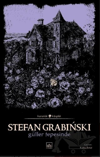 Güller Tepesinde – Stefan Grabinski – İthaki Yayınları kitap kapağı