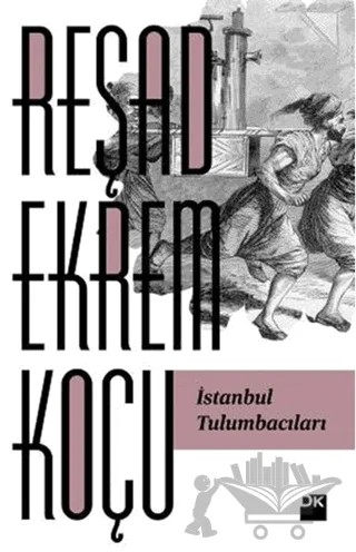 İstanbul Tulumbacıları – Reşad Ekrem Koçu – Doğan Kitap kitap kapağı