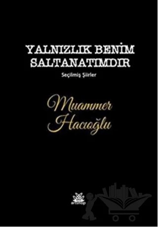 Yalnızlık Benim Saltanatımdır – Muammer Hacıoğlu – Artshop Yayıncılık kitap kapağı