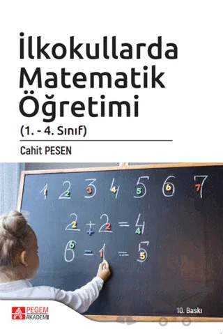 İlkokullarda Matematik Öğretimi (1.-4. Sınıf) – Cahit Pesen – Pegem Akademi Yayıncılık kitap kapağı