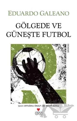 Gölgede ve Güneşte Futbol – Eduardo Galeano – Can Yayınları kitap kapağı