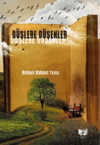 Düşlere Düşenler – Mehmet Mahmut Yazıcı – Ateş Yayınları kitap kapağı