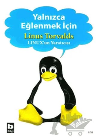 Yalnızca Eğlenmek İçin – David Diamond, Linus Torvalds – Bilgi Yayınevi kitap kapağı