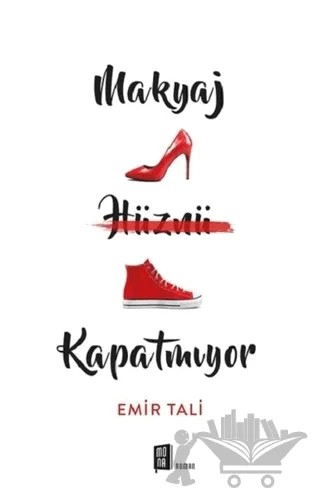 Makyaj Hüznü Kapatmıyor – Emir Tali – Mona Kitap kitap kapağı