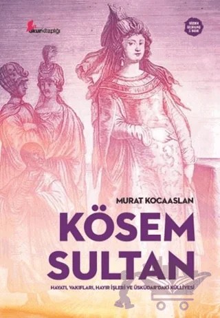 Kösem Sultan – Murat Kocaaslan – Okur Kitaplığı kitap kapağı