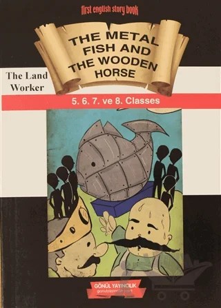 The Metal Fish and The Wooden Horse – Kolektif – Gönül Yayıncılık kitap kapağı