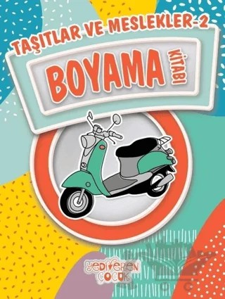 Taşıtlar ve Meslekler 2 Boyama Kitabı – Bilgenur Çorlu – Yediveren Çocuk kitap kapağı