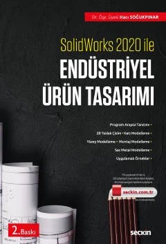Solidworks 2020 ile Endüstriyel Ürün Tasarımı Taslak Çizim – Ürün Tasarımı – Örnekler ve Montaj – Hacı Soğukpınar – Seçkin Yayıncılık kitap kapağı