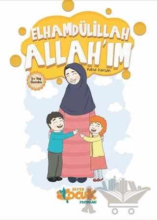 Elhamdülillah Allah'ım – Rabia Karzan – Siyer Çocuk Yayınları kitap kapağı