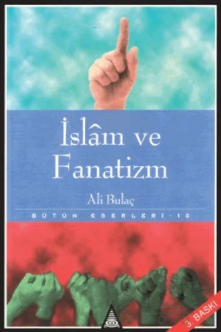 İslam ve Fanatizm Bütün Eserleri 10 – Ali Bulaç – İz Yayıncılık kitap kapağı